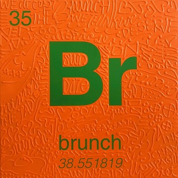 Cayla Birk . -&nbsp;Cayla Birk . Periodic Table of Relevance Series: BRUNCH